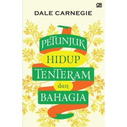 Petunjuk Hidup Tenteram & Bahagia (Cu Revisi) Petunjuk Hidup Tenteram & Bahagia (Cu Revisi)