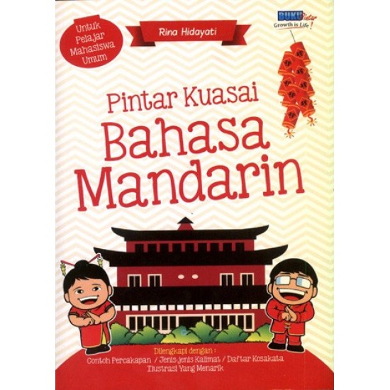 Pintar Kuasai Bahasa Mandarin : Utk Pelajar,Mahasiswa,Umum