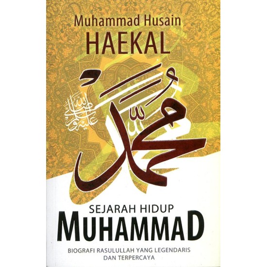 Sejarah Hidup Muhammad : Biografi Rasulullah Yang Legendaris