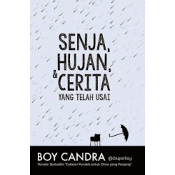 Senja, Hujan, & Cerita yang Telah Usai Senja, Hujan, & Cerita yang Telah Usai