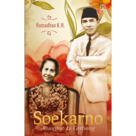 Soekarno : Ku Antar Ke Gerbang