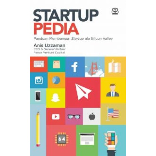 Startuppedia: Panduan Membangun Starup Ala Silicon Valley