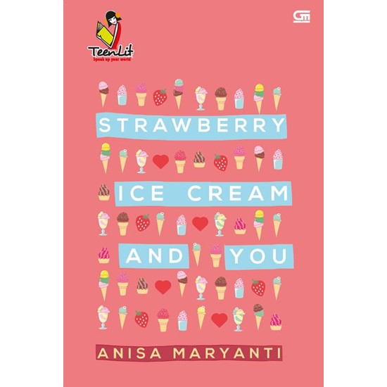 Teenlit: Strawberry, Ice Cream, And You