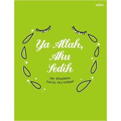 Ya Allah, Aku Sedih Ya Allah, Aku Sedih
